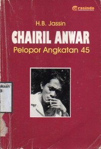 Chairil Anwar Pelopor Angkatan '45