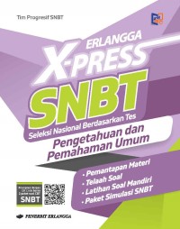 Erlangga X-Press SNBT (Seleksi Nasional Berdasarkan Tes) : Pengetahuan Dan Pemahaman Umum