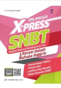 Erlangga X-Press SNBT (Seleksi Nasional Berdasarkan Tes) : Literasi dalam Bahasa Inggris