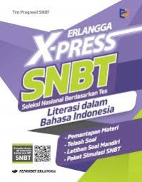 Erlangga X-Press SNBT (Seleksi Nasional Berdasarkan Tes) : Literasi dalam Bahasa Indonesia