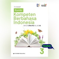 KOMBI : Kompoten Berbahasa Indonesia untuk SMA/MA Kelas XII