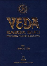 VEDA Sabda Suci (Pedoman Praktis Kehidupan)