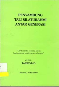 Penyambung Tali Silaturahmi Antar Generasi 