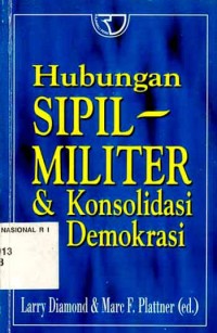 Hubungan Sipil-Militer & Konsolidasi Demokrasi