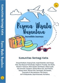 Pesona Wisata Nusantara : Incredible Journeys