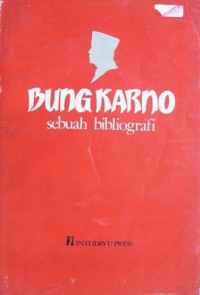 Bung Karno sebuah bibliografi