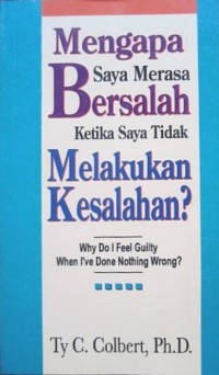 Mengapa Saya Merasa Bersalah Ketika Saya Tidak Melakukan Kesalahan?