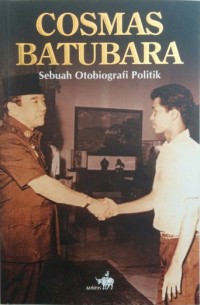 Cosmas Batubara : Sebuah Otobiografi Politik