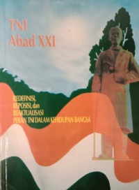 TNI Abad XXI Redefinisi, Reposisi, dan Reaktualisasi Peran TNI Dalam Kehidupan Bangsa : Langkah-langkah Reformasi Internal Lanjutan TNI (Tahap II)