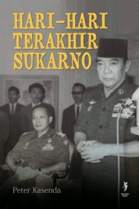 Hari-hari Terakhir Bung Karno