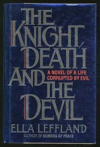 The Knight Death And The Devil (A Novel Of A Life Corrupted By Evil)