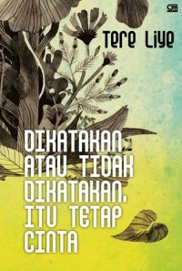 Dikatakan Atau Tidak Dikatakan, Itu Tetap Cinta