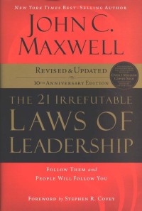 The 21 Irrefutable LAWS OF LEADERSHIP (21 Hukum Kepemimpinan Sejati) Buku Kerja