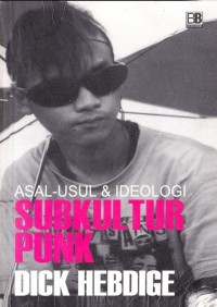 Asal Usul & Ideologi Subkultur Punk