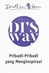 DI'S WAY : Pribadi-Pribadi yang Menginspirasi