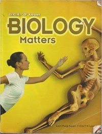 BIOLOGY Matters Textbook : G.C.E. 'O' Level