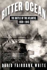 Bitter Ocean : The Battle Of The Atlantic 1939-1945