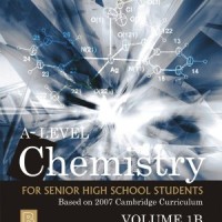 A-Level Chemistry For Senior High School Students Based on 2007 Cambridge Curriculum Volume 1B