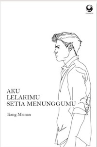 Aku Lelakimu Setia Menunggumu