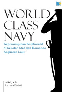 World Class Navy : Kepemimpinan Kolaboratif di Sekolah Staf dan Komando Angkatan Laut