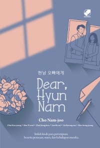 Dear, Hyun Nam : Inilah Kisah para Perempuan, beserta Perasaan, Suara, dan Kehidupan Mereka