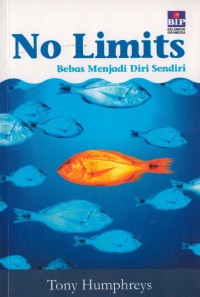 No Limits : Bebas Menjadi Diri Sendiri