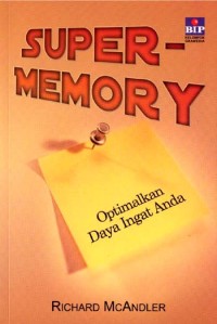 Super-Memory : Optimalkan Daya Ingat Anda