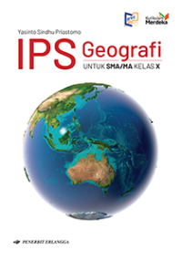 IPS Geografi Jilid 1 Untuk SMA/MA Kelas X (Kurikulum Merdeka)