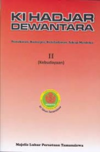 Ki Hadjar Dewantara Pemikiran, Konsepsi, Keteladanan, Sikap Merdeka Bagian II (Kebudayaan)