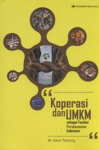 Koperasi dan UMKM Sebagai Fondasi Perekonomian Indonesia