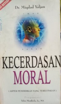 Kecerdasan Moral (Aspek Pendidikan Yang Terlupakan)