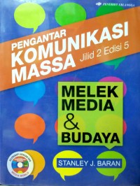 Pengantar Komunikasi Massa Jilid 2 Edisi 5 : Melek Media & Budaya