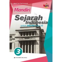 Mandiri (Mengasah Kemampuan Diri) Sejarah Indonesia Jilid 3 untuk SMA/MA Kelas XII Berdasarkan Kurikulum 2013 (Revisi)