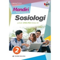 Mandiri (Mengasah Kemampuan Diri) Sosiologi Jilid 2 untuk SMA/MA Kelas XI Berdasarkan Kurikulum 2013 (Revisi)