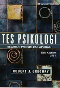 Tes Psikologi: Sejarah, Prinsip, Dan Aplikasi Edisi Keenam Jilid 1