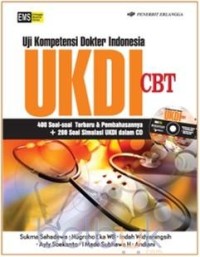 Uji Kompetensi Dokter Indonesia (UKDI CBT) 400 Soal-soal Terbaru & Pembahasannya + 200 Soal Simulasi UKDI dalam CD