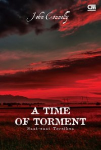 A Time Of Torment : Saat-Saat Tersiksa