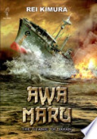 AWA MARU : The Titanic Of Japan