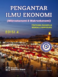 Pengantar Ilmu Ekonomi (Mikroekonomi dan Makroekonomi) Edisi 4