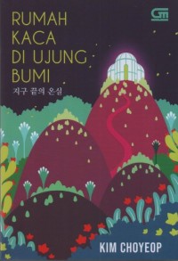 Rumah Kaca Di Ujung Bumi