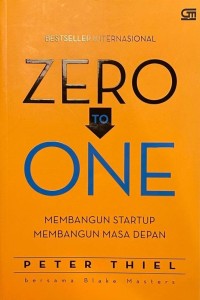 Zero to One: Membangun Starup Membangun Masa Depan