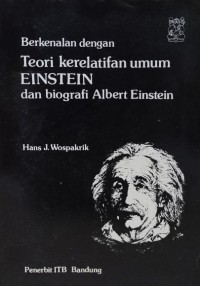 Berkenalan dengan Teori Kerelatifan Umum EINSTEIN dan Biografi Albert Einstein