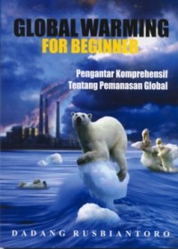 Global Warming For Beginner Pengantar Komprehensif Tentang Pemanasan Global