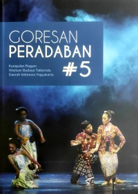 Goresan Peradaban #5: Kumpulan Ragam Warisan Budaya Takbenda Daerah Istimewa Yogyakarta