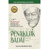 Penakluk Badai : Novel Biografi Hadratusyeik KH. Hasyim Asy'ari Pendiri Nadlatul Ulama