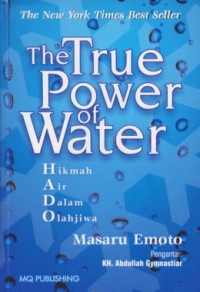 The True Power Of Water : Hikmah Air Dalam Olahjiwa