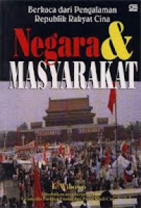 Negara dan Masyarakat : Berkaca dari Pengalaman Republik Rakyat Cina