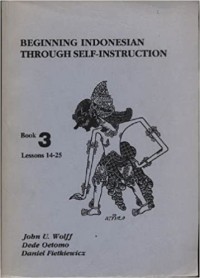 Beginning Indonesia : Through Self-Instruction (Book 3 Lessons 14-25)