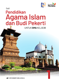 Pendidikan Agama Islam dan Budi Pekerti Jilid 1 Untuk SMA Kelas X (Kurikulum Merdeka)