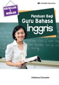 Panduan Bagi Guru Bahasa Inggris (The English Teacher's Handbook) Seri Belajar & Mengajar
